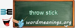 WordMeaning blackboard for throw stick